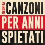 Negrita - Canzoni Per Anni Spietati (Acoustic Version) (2025) Hi-Res