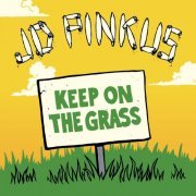 JD Pinkus - Keep On The Grass (2018)