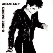 Adam & The Ants - B-Side Babies (1994)