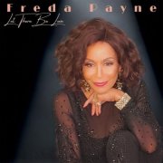 Freda Payne - Let There Be Love (2021)