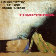 Kirk Lightsey Trio & Freddie Hubbard - Temptation (1990)