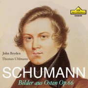 John Bryden & Thomas Uhlmann - Schumann: Bilder aus Osten, Op. 66 (Remastered 2025) (2025) Hi-Res