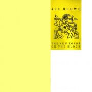400 Blows - The New Lords On The Block (1989)