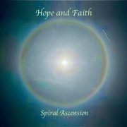 Spiral Ascension - Hope and Faith (2022)