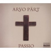 Tonus Peregrinus, Antony Pitts - Arvo Pärt: Passio (2003)