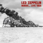 Led Zeppelin - Nordic... Live 1969 (2024)