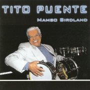 Tito Puente - Mambo Birdland (1999) CD-Rip