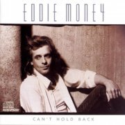 Eddie Money - Can't Hold Back (1986)