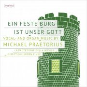 La Protezione della Musica & Jeroen Finke - Michael Praetorius: Ein feste Burg ist unser Gott (2021) [Hi-Res]