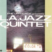 L.A. Jazz Quintet - Phil Upchurch Presents L. A. Jazz Quintet (1986) [CD-Rip]