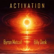Byron Metcalf, Billy Denk - ACTIVATION (2026)