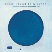 Artur Dutkiewicz Trio - From Sound to Silence. Nowosielski (Live) (2025) Hi-Res