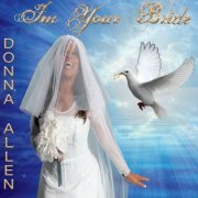 Donna Allen - I'm Your Bride (2015)