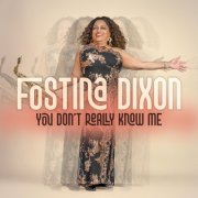 Fostina Dixon - You Don't Really Know Me (2025) Hi-Res
