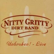 Nitty Gritty Band - Unbroken! Live (2003)