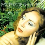 Sol Ruiz De Galarreta - Flying Over Brazil (2014)