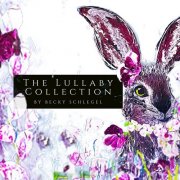 Becky Schlegel - The Lullaby Collection (2021)