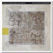 Wadada Leo Smith's Great Lakes Quartet - The Chicago Symphonies [4CD Box Set] (2021)