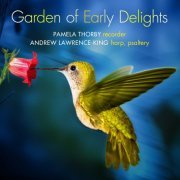 Pamela Thorby, Andrew Lawrence-King - Garden of Early Delight (2008) CD-Rip