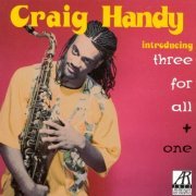 Craig Handy - Introducing Three For All + One (1993)