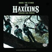 Os Haxixins - Under The Stones / Debaixo das Pedras (2010)