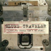 Blues Traveler - 1,000,000 People Can't Be Wrong (1994)