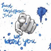 Jacob Christoffersen Trio - We Want You (2016)