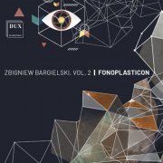 Paweł Radziński - Zbigniew Bargielski Vol. 2 | FONOPLASTICON (2023)