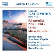 Julia Souglakou, Eva Kotamanidou, Russian State Symphonic Capella, Karlovy Vary Symphony Orchestra, Byron Fidetzis - Kalomiris: Rhapsodies - Symphonic Poems (2010)