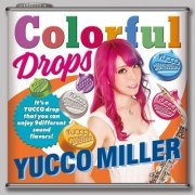 Yucco Miller - Colorful Drops (2021) Hi-Res