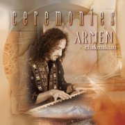 Armen Chakmakian - Ceremonies (1998)