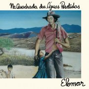 Elomar – Na Quadrada Das Águas Perdidas (1979/2024) Hi-Res