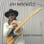 Jim Mitchell - Repeat Offender (2023) Hi-Res