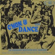 VA - C'mon & Dance Too - 28 Legendary Northern Soul Dancers (1993)