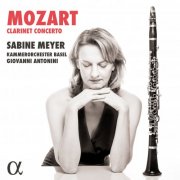 Sabine Meyer, Kammerorchester Basel, Giovanni Antonini - Mozart: Clarinet Concerto in A Major, K. 622 (2024) [Hi-Res]