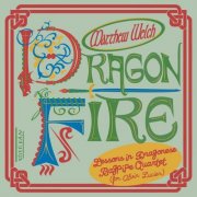Matthew Welch - DRAGON FIRE (2025)