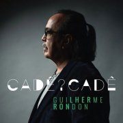 Guilherme Rondon - Cadê?Cadê (2025)