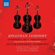 Nashville Symphony Orchestra, Jason Vieaux & Giancarlo Guerrero - Jonathan Leshnoff: Symphony No. 4 "Heichalos" (Performed on the Violins of Hope) (2019) [Hi-Res]