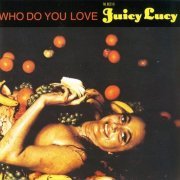 Juicy Lucy ‎– Who Do You Love: The Best Of (1991)