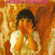 Television Personalities - Yes Darling, But Is It Art (1995)