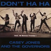 Casey Jones & The Governors - Don't Ha Ha (1964) [Reissue 1997]