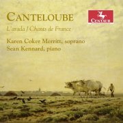 Karen Coker Merritt & Sean Kennard - Canteloube: L'arada & Chants de France (2020) [Hi-Res]