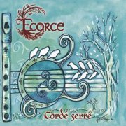 Ecorce - Cordé serré (2021)