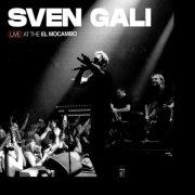Sven Gali - Live At The El Mocambo (2025)