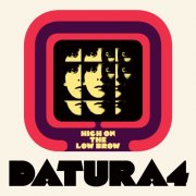 DATURA4 - High On The Low Brow (2026) [Hi-Res]