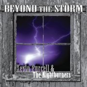 Kevin Purcell and the Nightburners - Beyond the Storm (2013)