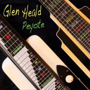 Glen Heald - Peyote (2020) FLAC