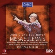 Alison Hargan, Marjana Lipovšek, Thomas Moser, Matthias Hölle, Wiener Singverein, ORF Vienna Radio Symphony Orchestra & Michael Gielen - Beethoven: Missa solemnis, Op. 123 (2020) [Hi-Res]