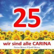 Gerold Steiner & Carina Steiner - Wir sind alle CARINA (25 Jahre Häusliche Pflegepraxis CARINA) (2024) Hi-Res