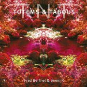 Fred Berthet, Snem K - Totems & Tabous (2020)